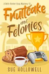 Fruitcake and Felonies