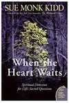 When the Heart Waits: Spiritual Direction for Life's Sacred Questions