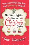 Snow Angels, Secrets and Christmas Cake