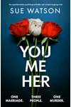 You, Me, Her