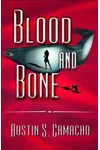 Blood and Bone