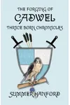 The Forging of Cadwel