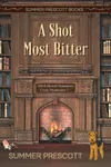 A Shot Most Bitter