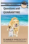 Questions and Quarantine