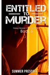 Home Grown Murder / Entitled to Murder