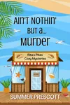 Ain't Nothin' But a...Murder