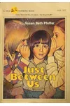 Just Between Us