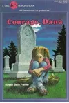 Courage, Dana