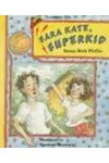 Sara Kate, Superkid