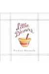 Little Dinners
