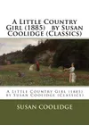 A Little Country Girlby Susan Coolidge