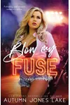 Blow My Fuse