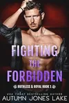 Fighting the Forbidden