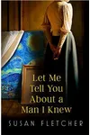 Let Me Tell You About a Man I Knew