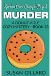 Spooky Choc Orange Glazed Murder