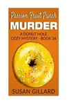 Passion Fruit Punch Murder