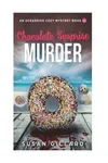 Chocolate Surprise & Murder
