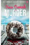 Oreo Crunch & Murder