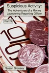 The Adventures of a Money Laundering Reporting Officer - Part 3