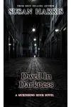 Dwell In Darkness