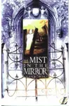The Mist in the Mirror