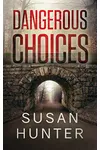Dangerous Choices