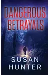 Dangerous Betrayals