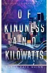 Of Kindness and Kilowatts