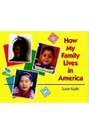 How My Family Lives in America