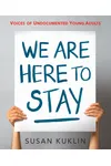 We Are Here to Stay