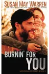 Burnin' For You