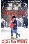 Oh, the Weather Outside Is Frightful