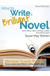 How to Write a Brilliant Novel Workbook