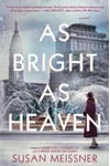 As Bright as Heaven
