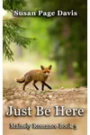 Just Be Here