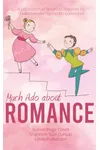 Much Ado about Romance
