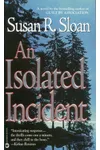 An Isolated Incident