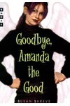 Goodbye, Amanda the Good