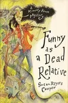 Funny As a Dead Relative