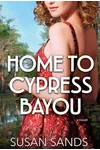 Home to Cypress Bayou