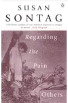 Regarding the Pain of Others