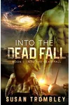 Into the Dead Fall