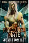 The Fractured Mate