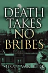Death Takes No Bribes