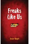 Freaks Like Us