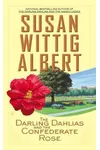 The Darling Dahlias and the Confederate Rose