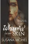 Whispers of My Skin