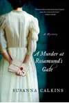 A Murder at Rosamund's Gate