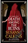 Death Among the Ruins