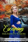 Escaping Her Fiancé’s Rumors